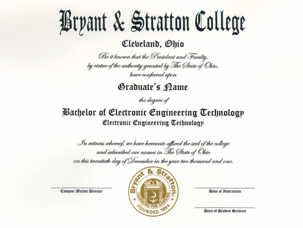 A diploma from Bryant & Stratton College in Cleveland, Ohio for a degree in Electronic Engineering Technology.