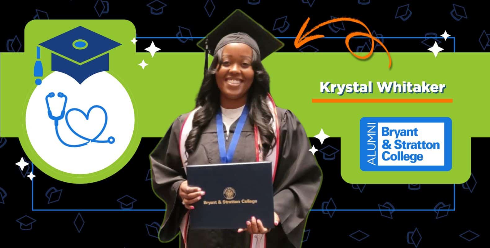 A smiling graduate in cap and gown holds a diploma. Text reads "Krystal Whitaker" and "Bryant & Stratton College Alumni." Graphics include a heart with a stethoscope and a graduation cap.