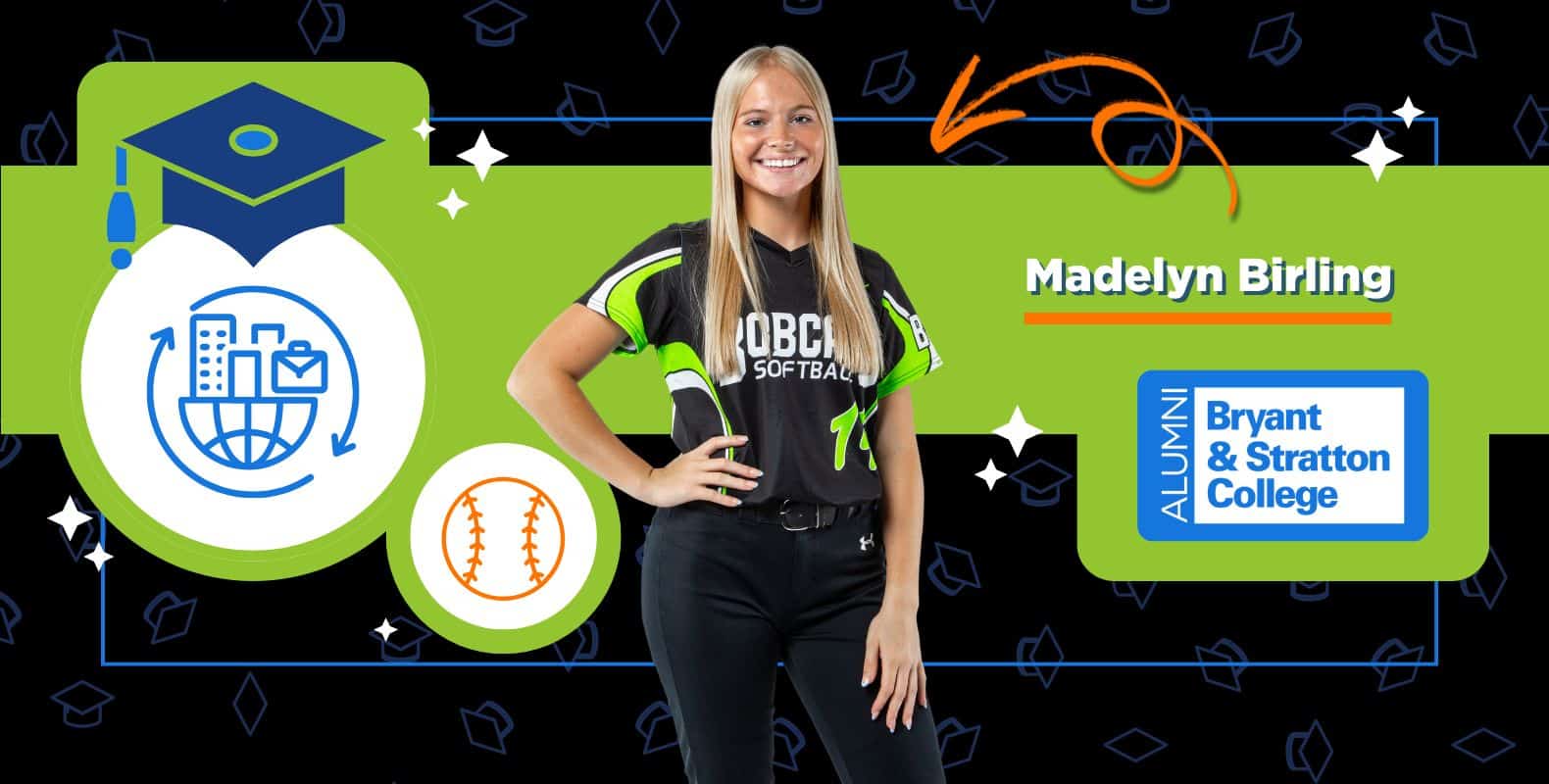 A young student-athlete in a softball uniform smiles, standing before graphics featuring a graduation cap, a softball, and the Bryant & Stratton College alumni logo. Her name, Madelyn Birling, appears in bold text.