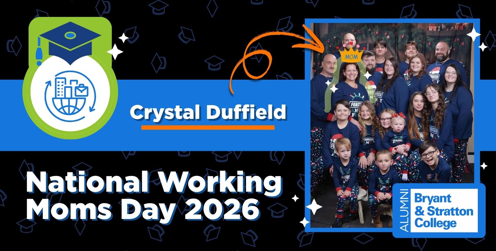 A festive family photo in matching pajamas highlights Crystal Duffield, celebrating National Working Moms Day 2026. The Bryant & Stratton College Alumni logo appears at the bottom right, honoring hardworking moms.