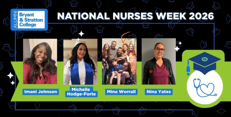 Four women are featured under the heading “National Nurses Week 2026” with Bryant & Stratton College logos. Their names are Imani Johnson, Michelle Hodge-Forte, Mina Worrall, and Nina Yates. A graduation cap and stethoscope graphic is on the right.