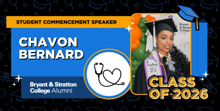 A graduate in cap and gown stands beside text: "Road to the Podium: Student Commencement Speaker Chavon Bernard, Bryant & Stratton College Alumni, Class of 2026," with a stethoscope icon and festive background.